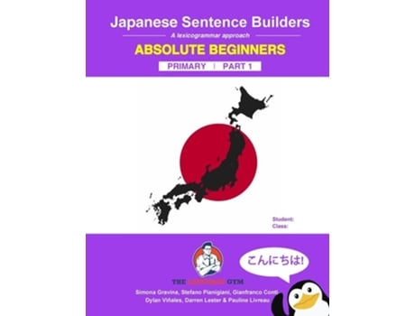 Livro Japanese Primary Sentence Builders A Lexicogrammar Approach De Ms Simona Gravina, Dr Gianfranco Conti Et Al. (inglês)