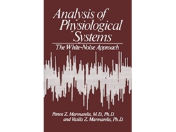 Livro Analysis of Physiological Systems The WhiteNoise Approach Computers in Biology and Medicine de Vasilis Marmarelis (Inglês)