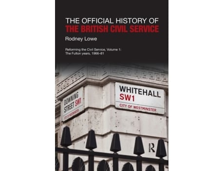 Livro the official history of the british civil service de rodney lowe (inglês)
