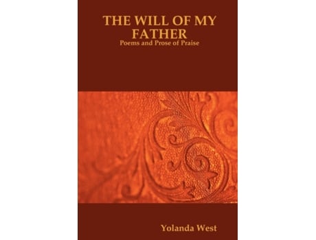 Livro THE WILL OF MY FATHER Yolanda West (Inglês)