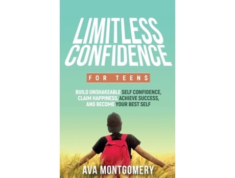 Livro Limitless Confidence For Teens de Ava Montgomery (Inglês)