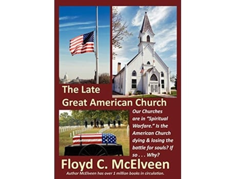 Livro The Late Great American Church Is the Sun Setting on the American Church de Floyd C McElveen (Inglês)