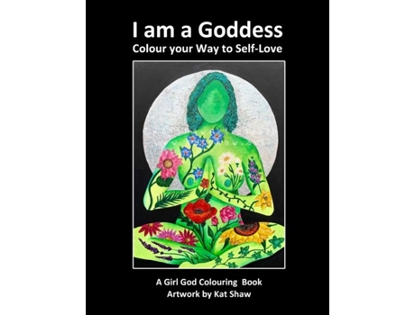 Livro I Am A Goddess Colour Your Way To Self-love De Kat Shaw (inglês)