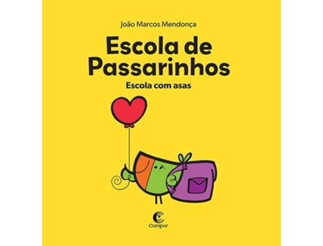 Livro Escola De Passarinhos Escola Com Asas de JOAO MARCOS MENDONÇA (Português)