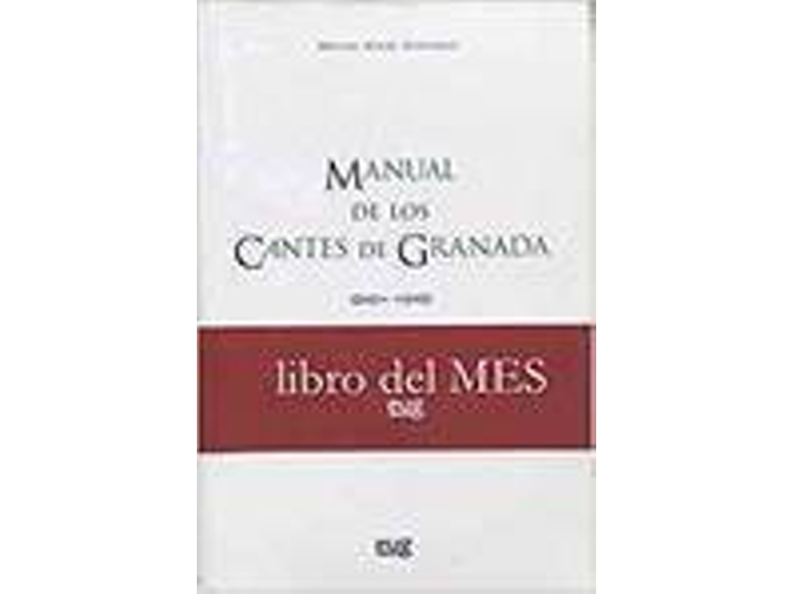 Livro Manual De Los Cantes De Granada de Miguel Angel González Ruiz (Espanhol)