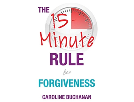 Livro The 15Minute Rule for Forgiveness SelfHelp de Caroline Buchanan (Inglês)