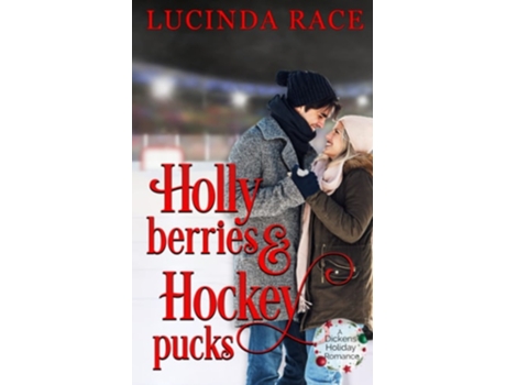 Livro Holly Berries and Hockey Pucks A Dickens Holiday Romance de Lucinda Race (Inglês)