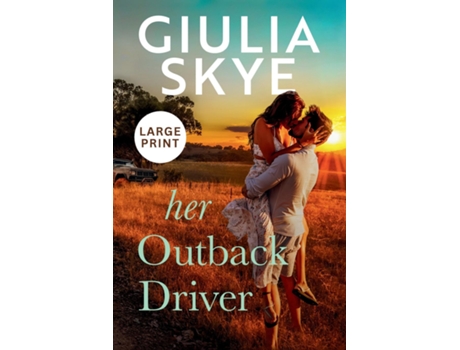 Livro Her Outback Driver A false-identity, road trip romance! de Giulia Skye (Inglês)