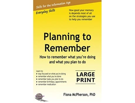 Livro Planning to Remember How to remember what youre doing and what you plan to do Everyday Skills de Fiona McPherson (Inglês)