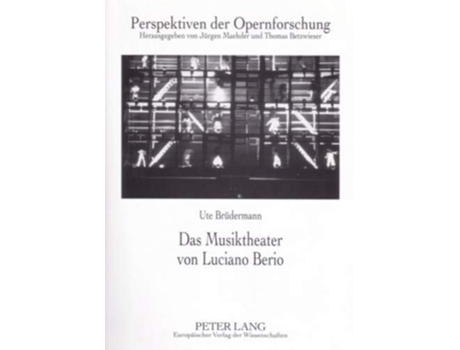 Livro Das Musiktheater von Luciano Berio Perspektiven der Opernforschung German Edition de Ute Brüdermann (Alemão)