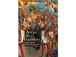 Atlas Das Guerras - Época Moderna (séculos Xvi, Xvii E Xviii)