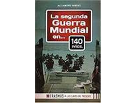 Livro La Segunda Guerra Mundial En 140 Págs. de Alejandro Vargas González (Espanhol)