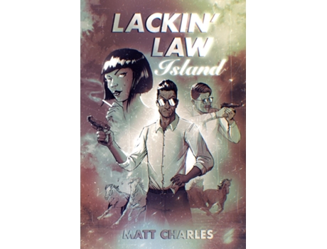 Livro Lackin Law Island de Matt Charles (Inglês)