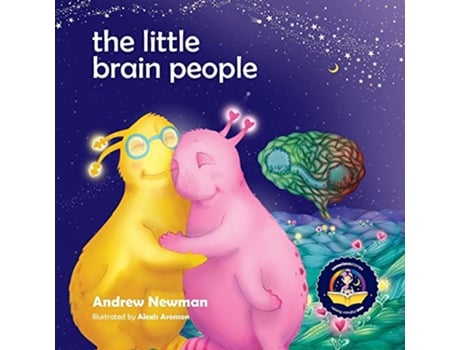 Livro The Little Brain People Giving kids language and tools to help with yucky brain moments Conscious Stories de Andrew Newman (Inglês)