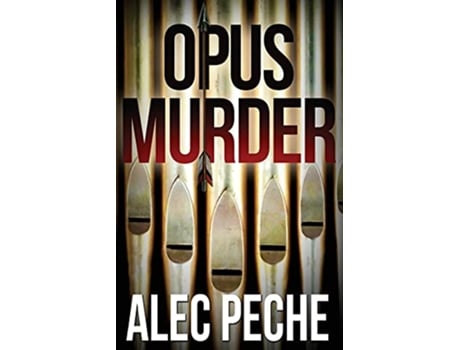 Livro Opus Murder Jill Quint MD Forensic Pathologist de Alec Peche (Inglês)