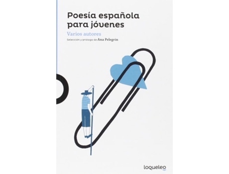 Livro Poesia Española Para Jovenes Da Editorial Loqueleo De Ana Maria Pelegrin (espanhol)
