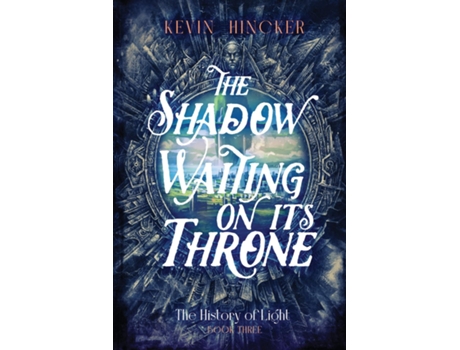 Livro The Shadow Waiting on its Throne The Book of Scent de Kevin Hincker (Inglês)