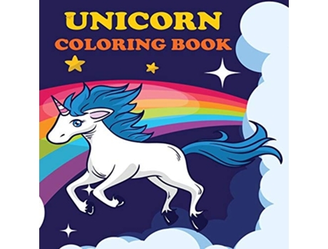 Livro Unicorn Coloring Book Unicorns Amp Rainbows, Ages 4-8, Fun Color Pages For Kids, Girls Birthday Gift, Journal De Amy Newton (inglês)