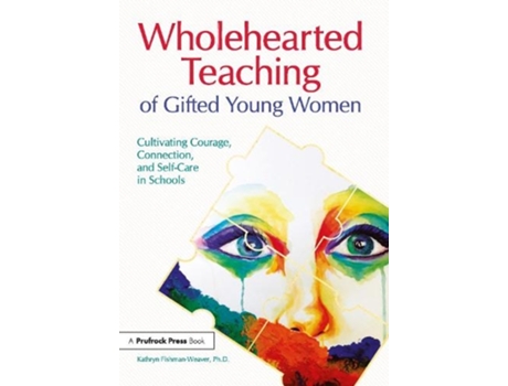 Livro wholehearted teaching of gifted young women de kathryn fishman-weaver (inglês)