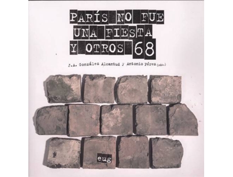 Livro París No Fue Una Fiesta Y Otros 68 de J.A. González Alcantud, Antonio Pérez (Espanhol)