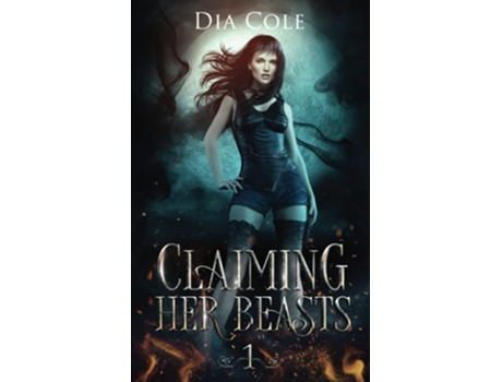 Livro Claiming Her Beasts Book One de Dia Cole (Inglês)