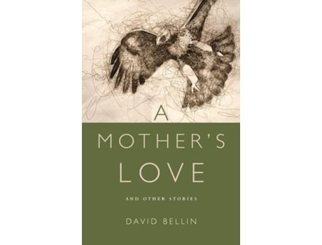 Livro A Mothers Love And Other Stories De David Bellin (inglês)