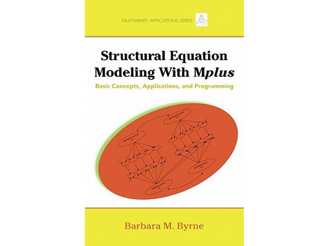 Livro Structural Equation Modeling with Mplus Basic Concepts Applications and Programming Multivariate Applications Series de Barbara M Byrne (Inglês)