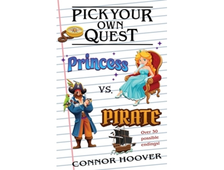Livro Pick Your Own Quest Princess vs. Pirate de Connor Hoover (Inglês)