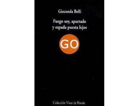 Livro Fuego Soy Apartado Y Espada de Gioconda Belli