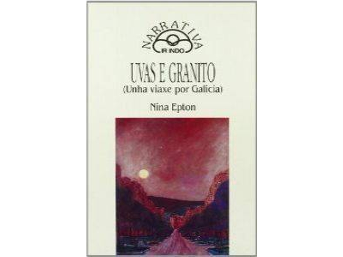 Livro Uvas E Granito de Nina Epton