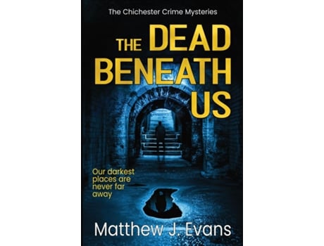Livro The Dead Beneath Us de Matthew J Evans (Inglês)