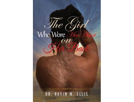 Livro The Girl Who Wore Her Heart On Her Back De Ellis Pharmd, Dr Ravin Et Al. (inglês)