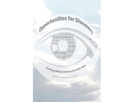 Livro Opportunities for Discovery Seeing What Others Do Not See de Martin G Myers (Inglês)