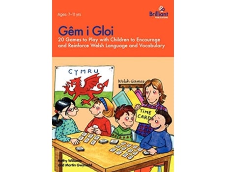 Livro Gêm i Gloi 20 games to play with children to encourage and reinforce Welsh language and vocabulary de Kathy Williams e Martin Gwynedd (Inglês)