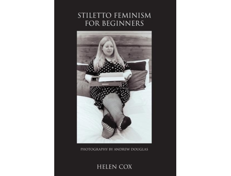 Livro Stiletto Feminism For Beginners De Helen Cox (inglês)