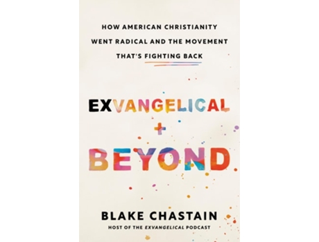 Livro Exvangelical and Beyond de Blake Chastain (Inglês - Capa Dura)