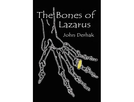 Livro The Bones of Lazarus de John Derhak (Inglês)