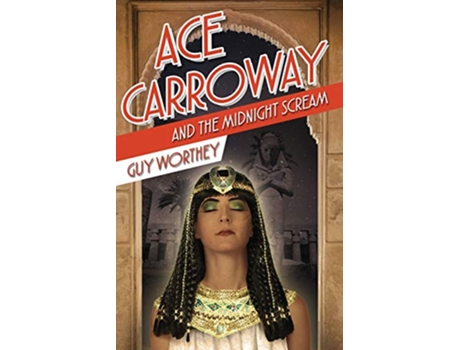 Livro Ace Carroway and the Midnight Scream The Adventures of Ace Carroway de Guy Worthey (Inglês)