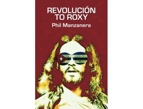 Livro Revolucion to Roxy de Phil Manzanera (Inglês)
