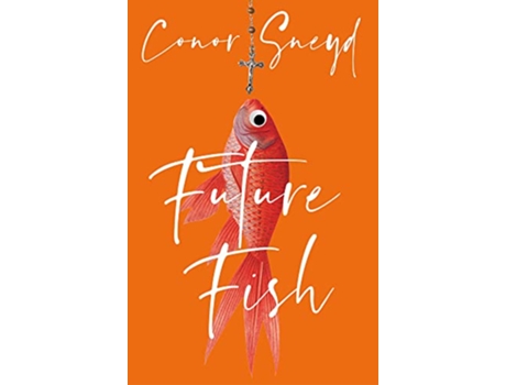 Livro Future Fish de Conor Sneyd (Inglês)