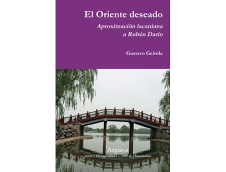 Livro El Oriente deseado Aproximación lacaniana a Rubén Darío Spanish Edition de Gustavo Geirola (Espanhol)