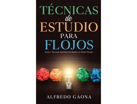 Livro Técnicas de Estudio para Flojos Hacks y Tips para Aprender más Rápido, en Menos Tiempo de Alfredo Gaona (Inglês)