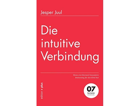 Livro Die intuitive Verbindung Wenn ein Elternteil besondere Bedeutung für das Kind hat German Edition de Jesper Juul (Alemão)