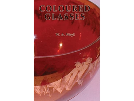 Livro Coloured Glasses de W A Weyl (Inglês)