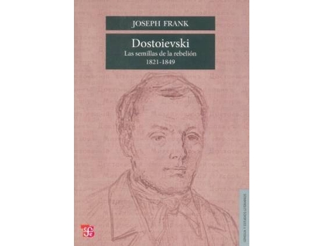Livro Dostoievski : Las Semillas De La Rebelión, 1821-1849 de Joseph Frank (Espanhol)