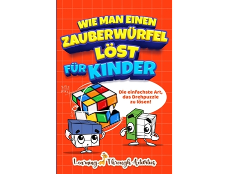 Livro Wie man einen Zauberwürfel löst für Kinder Die einfachste Art, das Drehpuzzle zu lösen! de C Gibbs (Inglês)