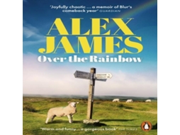Livro Over the Rainbow Tales from an Unexpected Year de Alex James (Inglês)
