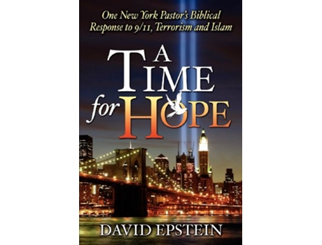 Livro A Time for Hope One New York Pastors Biblical Response to 911 Terrorism and Islam de David Epstein (Inglês)