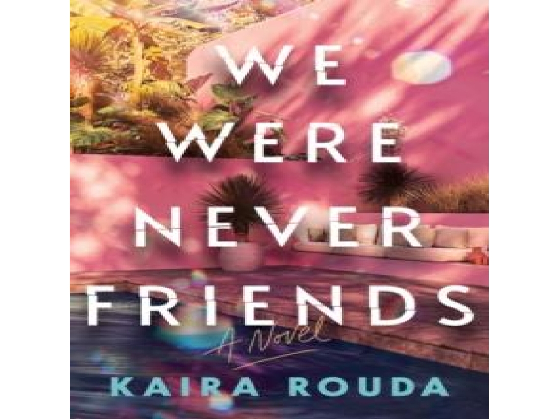 Livro We Were Never Friends de Kaira Rouda (Inglês)