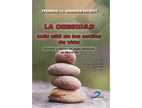 Livro La Obesidad Más Allá De Los Estilos De Vida : Gordos Y Flacos Un Siglo Después De Marañon de Federico J. Casimiro Soriguer Escofet (Espanhol)